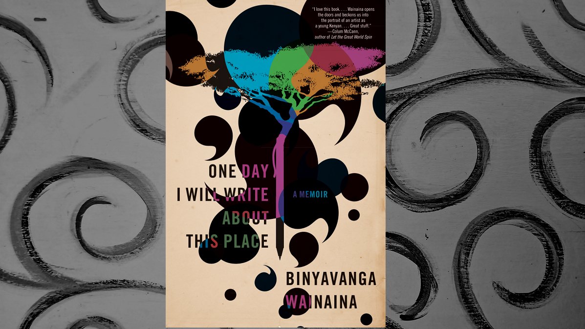 2. One Day I Will Write About This Place – by Binyavanga Wainaina (books about Kenya)