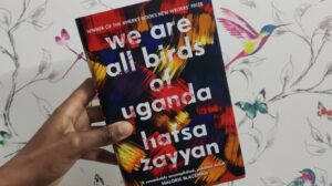 "Experience the intertwining lives of two men across time and continents in 'We Are All Birds of Uganda', as we review this novel about Uganda